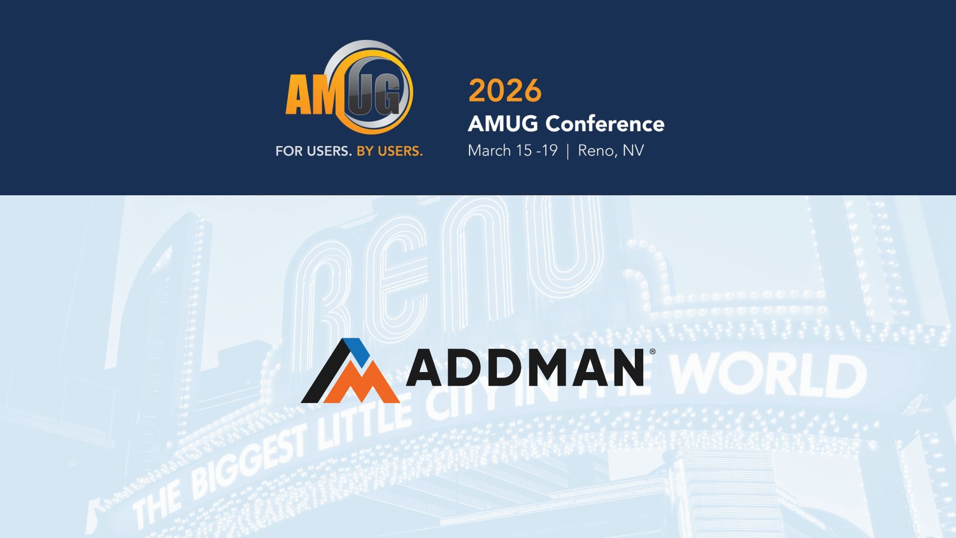 ADDMAN will be at AMUG in March 2026 in Reno, Nevada.