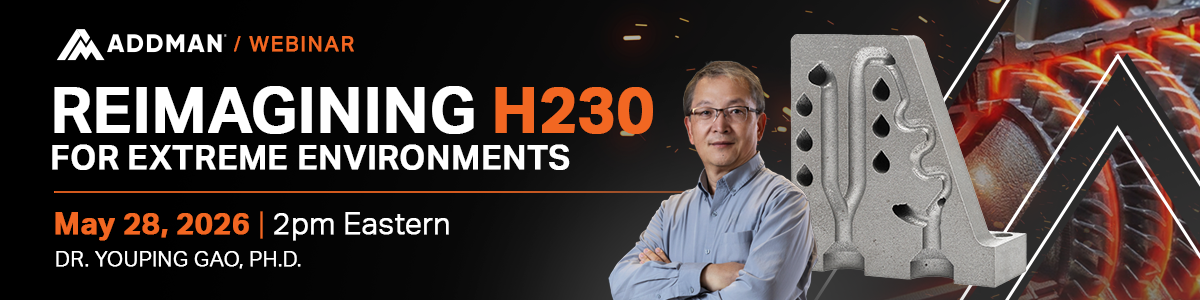 Haynes 230 In Additive Manufacturing with Dr. Youping Gao at ADDMAN
